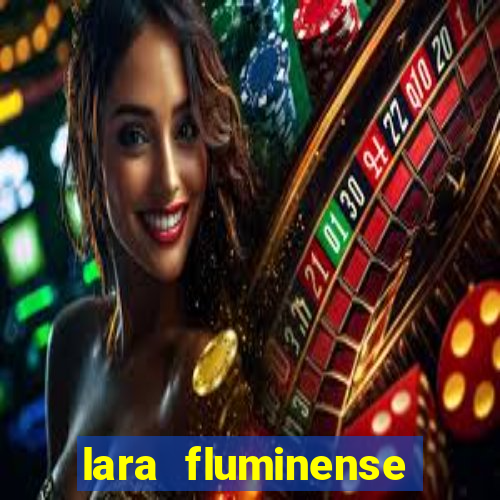 lara fluminense volei nua